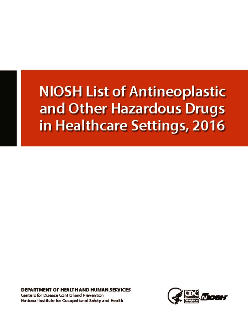 thumbnail of NIOSH List of Antineoplastic And Hazardous Drugs